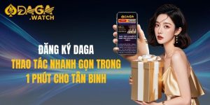 Ưu đãi 100% khi đăng ký DAGA thành công cho newbie